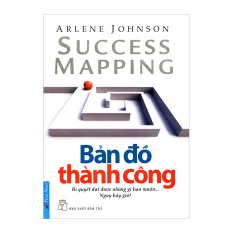 Bản Đồ Thành Công - Bí Quyết Đạt Được Những Gì Bạn Muốn... Ngay Bây
Giờ! - Arlene Johnson Bản Đồ Thành Công - Bí Quyết Đạt Được Những Gì Bạn Muốn... Ngay Bây
Giờ! - Arlene Johnson