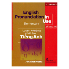 English Pronunciation In Use Elementary - Luyện Kỹ Năng Phát Âm
Tiếng Anh (Không CD) English Pronunciation In Use Elementary - Luyện Kỹ Năng Phát Âm
Tiếng Anh (Không CD)