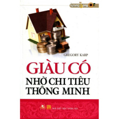 Giàu Có Nhờ Chi Tiêu Thông Minh Giàu Có Nhờ Chi Tiêu Thông Minh