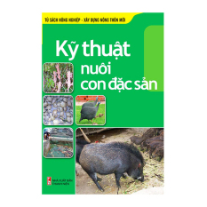 Kỹ thuật nuôi con đặc sản Kỹ thuật nuôi con đặc sản