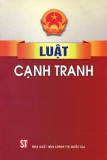 Luật Cạnh Tranh - Nhiều Tác Giả Luật Cạnh Tranh - Nhiều Tác Giả