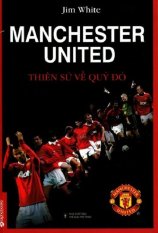 Manchester - Thiên sứ về quỷ đỏ Manchester - Thiên sứ về quỷ đỏ