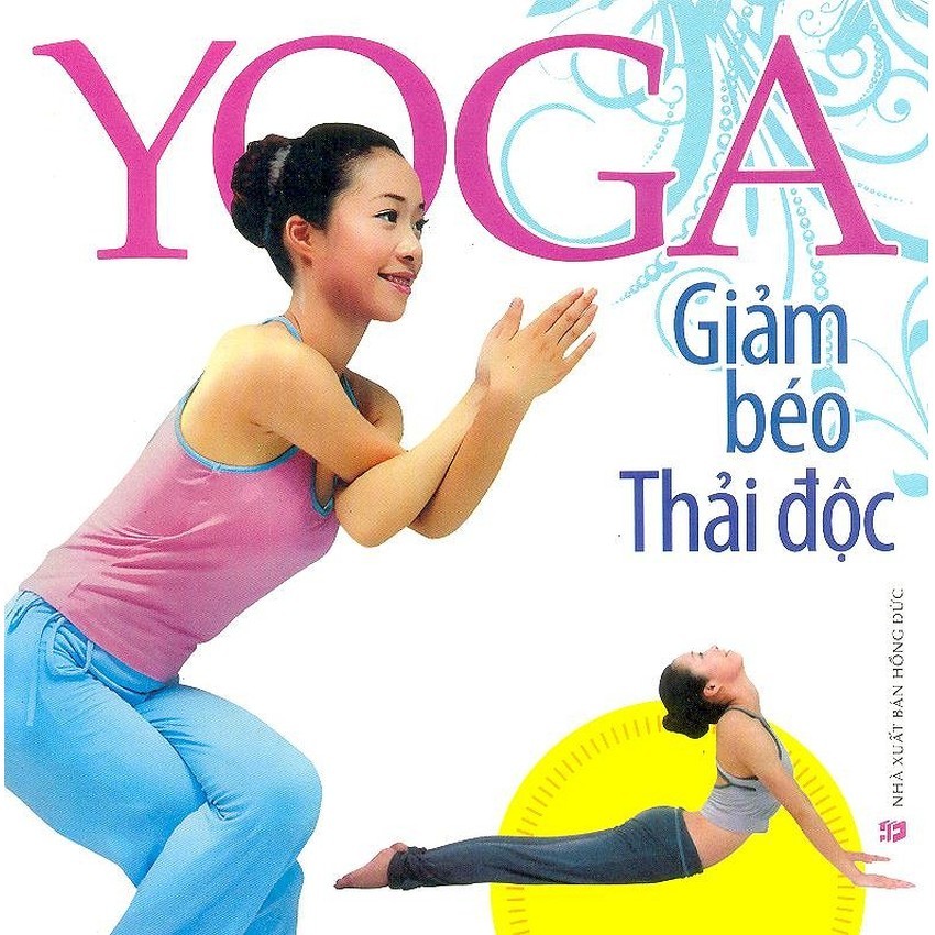 Yoga giảm béo thải độc Yoga giảm béo thải độc