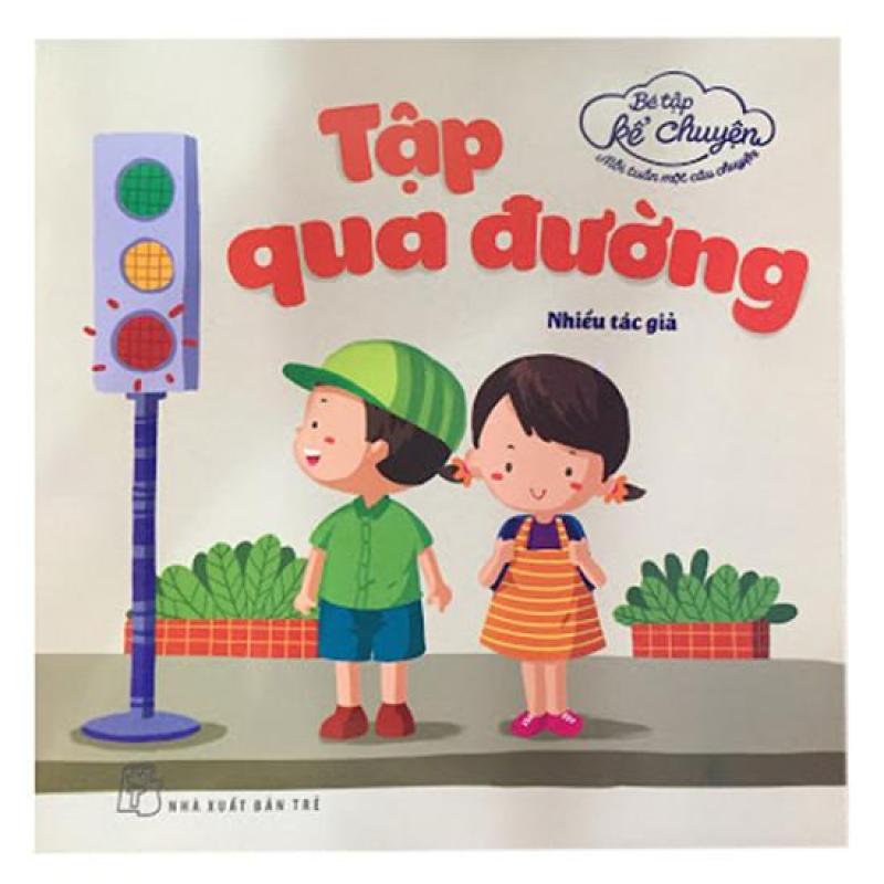Mua Bé tập kể chuyện - Mỗi tuần một câu chuyện - Tập qua đường