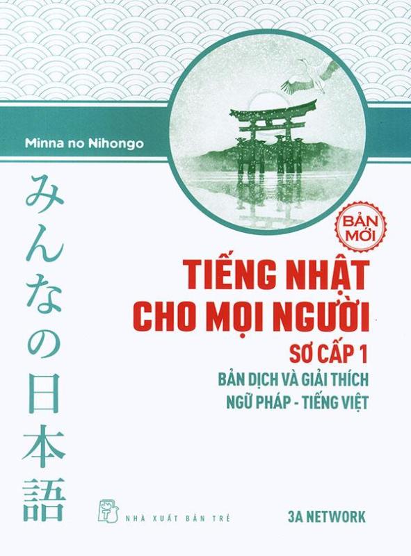 Mua Tiếng Nhật cho mọi người Minna no Nihongo - Sơ cấp 1 - Bản dịch và giải thích ngữ pháp