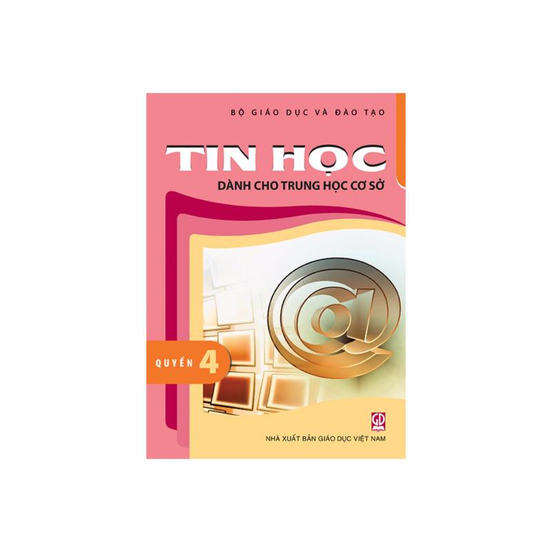 Mua Tin học dành cho THCS quyển 4 GDĐT (25.5) (+ Bọc sách)