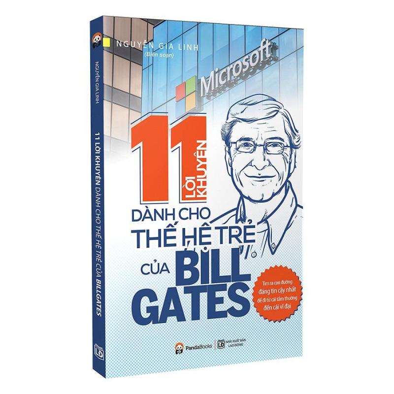 11 Lời Khuyên Dành Cho Thế Hệ Trẻ Của Bill Gates - Nguyễn Gia Linh (Biên soạn)
