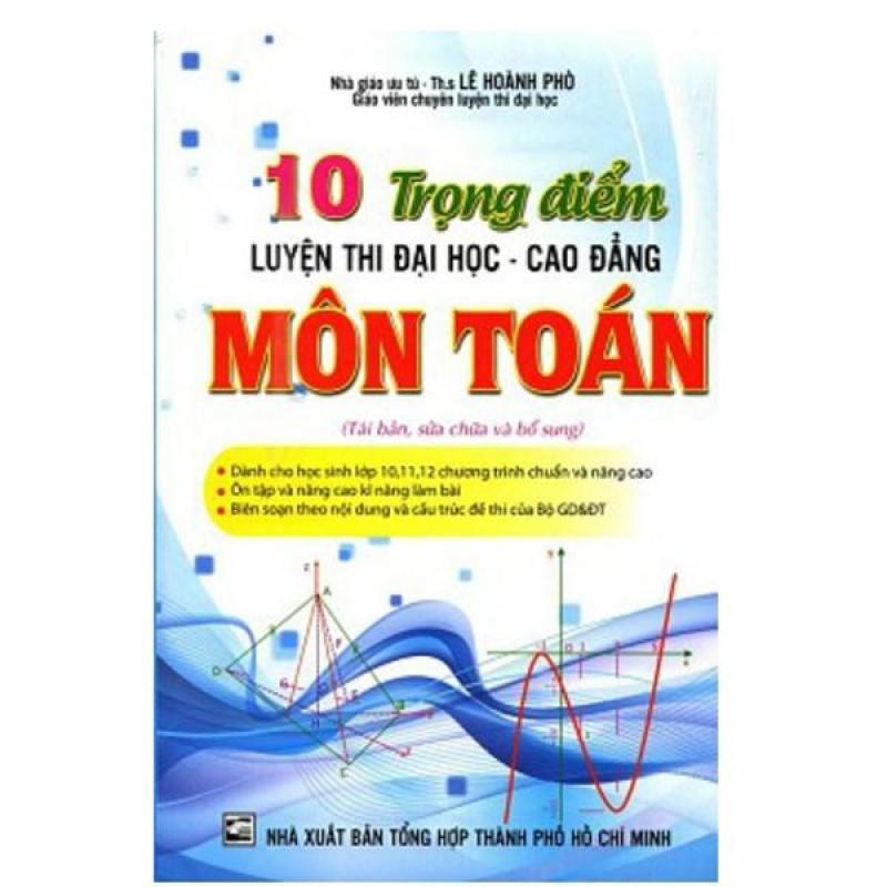 Mua 10 Trọng Điểm Luyện Thi Đại Học Cao Đẳng Môn Toán