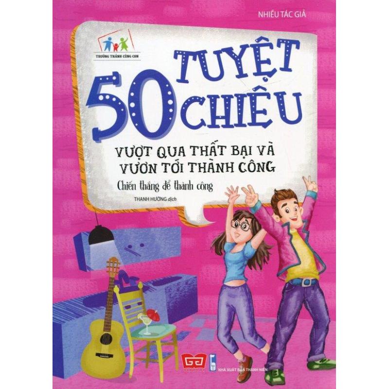 Mua 50 Tuyệt Chiêu Vượt Qua Thất Bại Và Vươn Tới Thành Công - Nhiều Tác
Giả,Thanh Hường