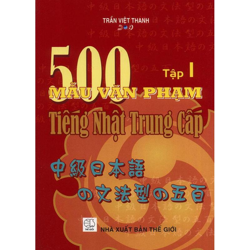 Mua 500 mẫu văn phạm tiếng Nhật trung cấp - tập 1