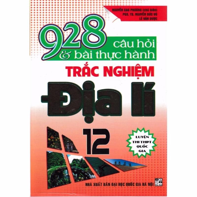 Mua 928 Câu Hỏi Và Bài Thực Hành Trắc Nghiệm Địa 12