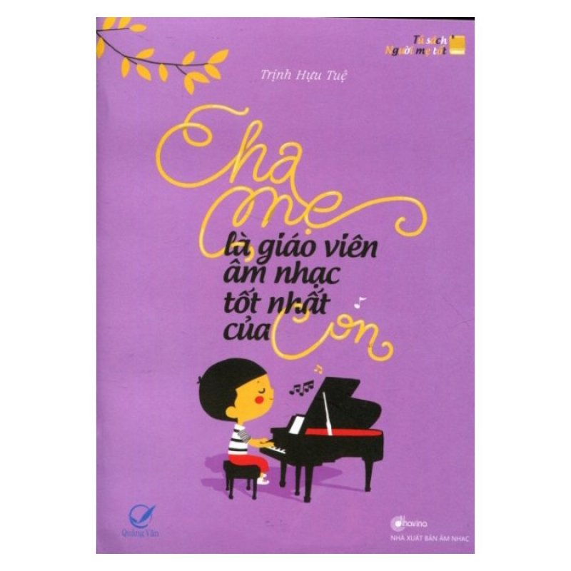 Mua Cha Mẹ Là Giáo Viên Âm Nhạc Tốt Nhất Của Con