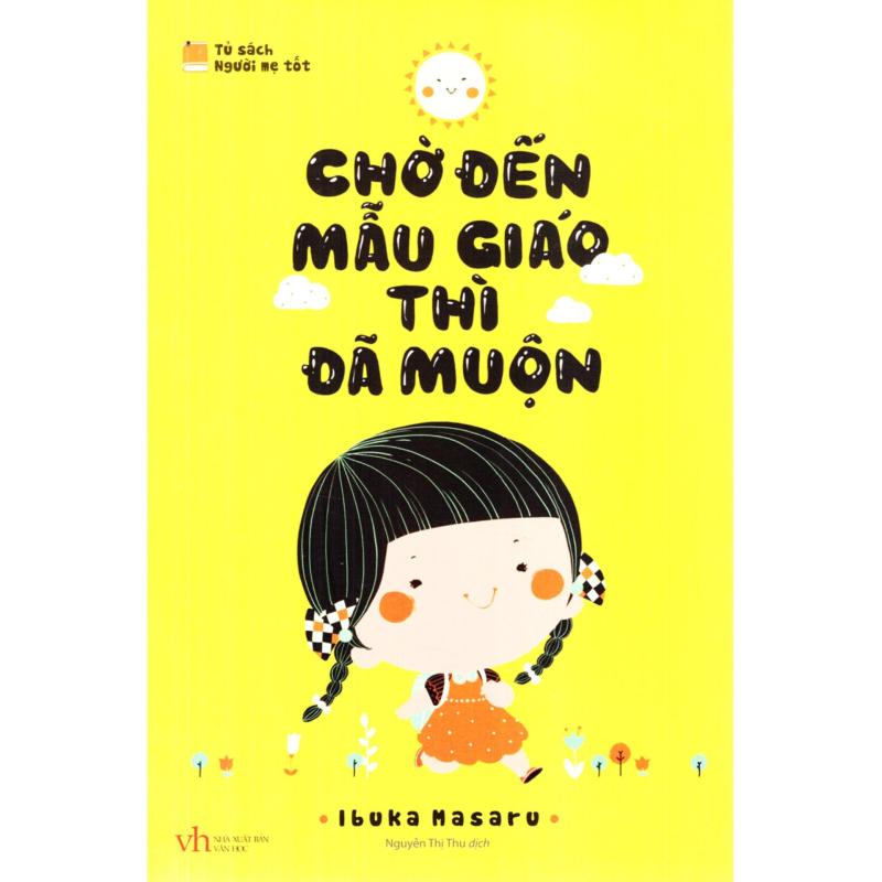 Mua Combo 2 cuốn Chờ đến mẫu giáo thì đã muộn, Chiến lược của mẹ thay đổi cuộc đời con