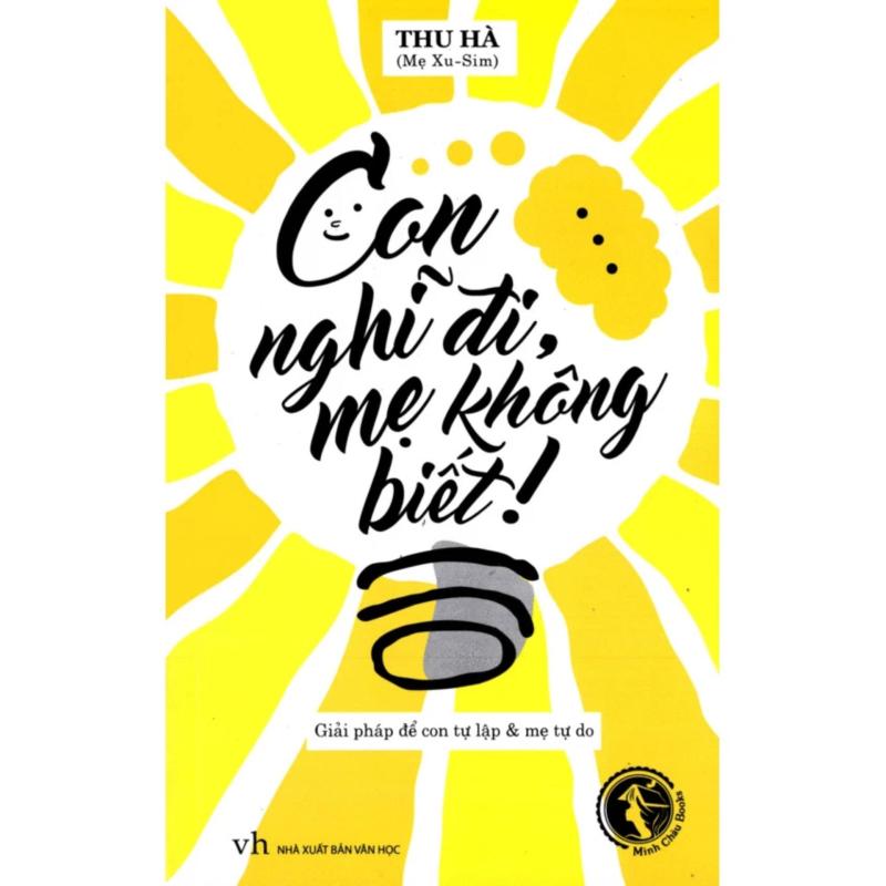 Mua Con Nghĩ Đi, Mẹ Không Biết!