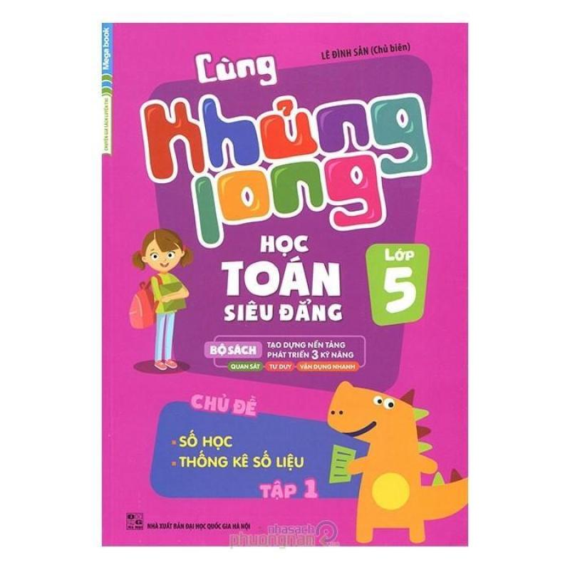 Mua Cùng Khủng Long Học Toán Siêu Đẳng - Lớp 5 (Tập 1)