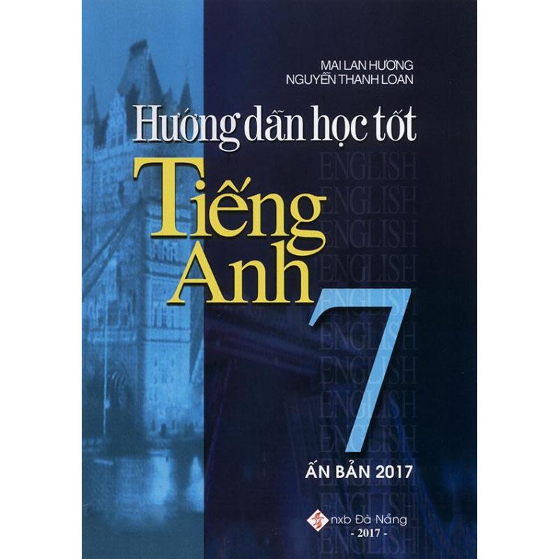 Mua Hướng dẫn học tốt tiếng Anh 7 - Mai Lan Hương (Ấn bản 2017)