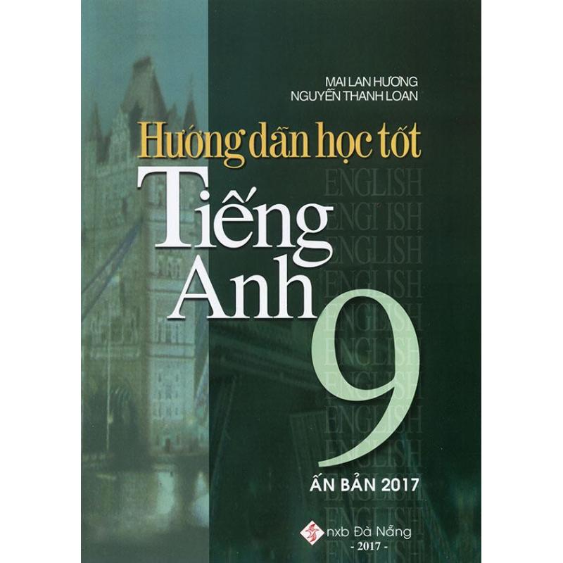Mua Hướng dẫn học tốt tiếng Anh 9 - Mai Lan Hương (Ấn bản 2017)