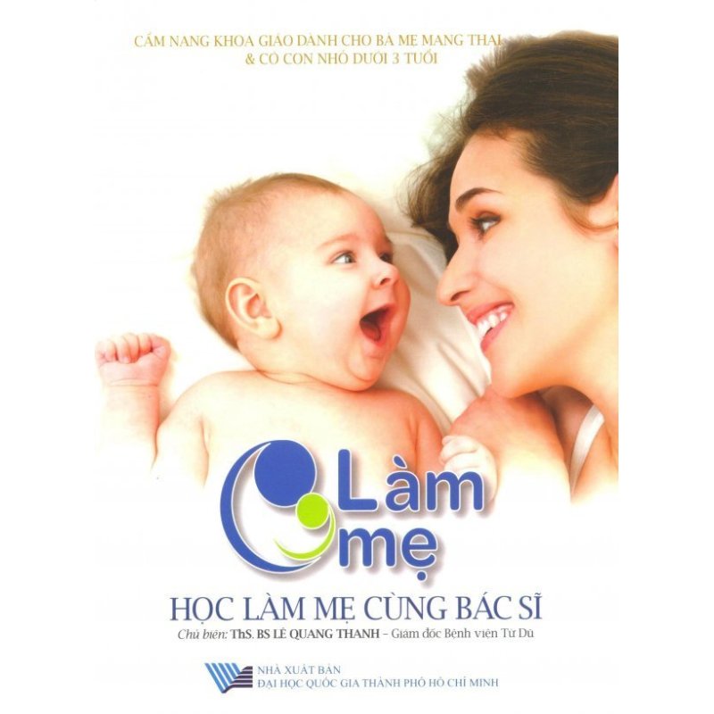 Mua Làm Mẹ - Tập 1: Học Làm Mẹ Cùng Bác Sĩ (Kèm 2 DVD) - ThS. BS Lê
Quang Thanh