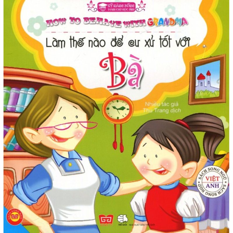Mua Làm Thế Nào Để Cư Xử Tốt Với Bà (Song Ngữ) - Nhiều Tác Giả,Thu
Trang