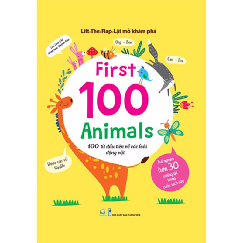 Mua Lift-The-Flap - Lật Mở Khám Phá: First 100 Animals - 100 Từ Đầu Tiên Về Các Loài Động Vật