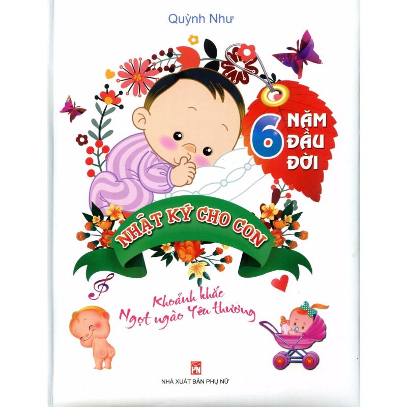 Mua Nhật Ký 6 Năm Đầu Đời Cho Con (TB)