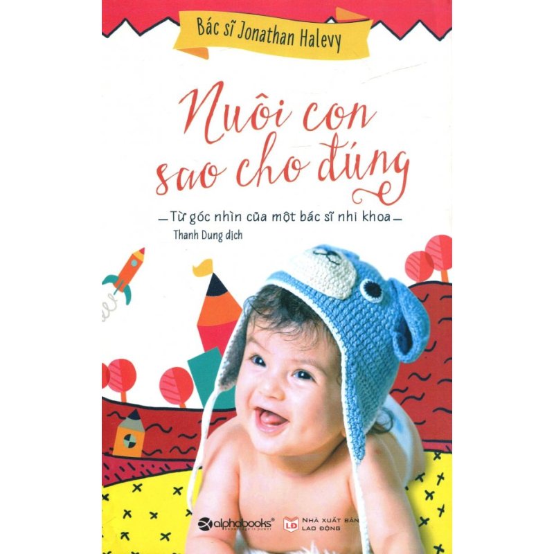 Mua Nuôi Con Sao Cho Đúng - Jonathan Halevy,Thanh Dung