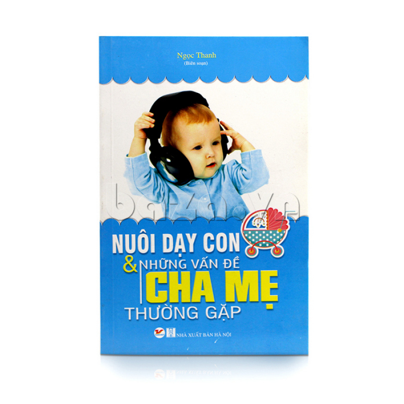 Mua Nuôi dạy con & những vấn đề cha mẹ thường gặp (T.V)