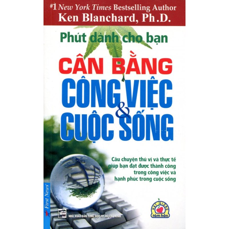Mua Phút Dành Cho Bạn - Cân Bằng Công Việc Và Cuộc Sống - Ken
Blanchard, Ph.D.,Nhiều dịch giả