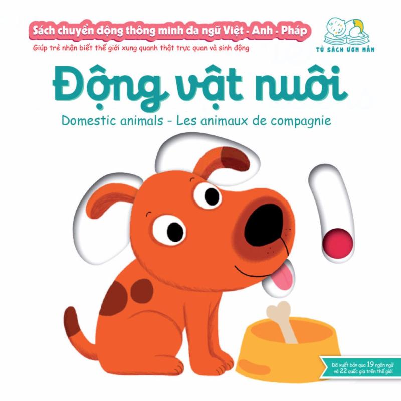 Mua Sách chuyển động thông minh đa ngữ Việt - Anh - Pháp: Động vật nuôi – Domestic animals – Les animaux de compagnie