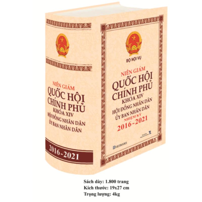 Mua Sách Niên giám Quốc hội Chính phủ khóa XIV, Hội đồng Nhân dân, Ủy ban Nhân dân nhiệm kỳ 2016-2021