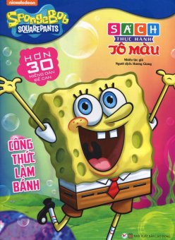 8767330 , TA191MEAA1VJ2CVNAMZ-3171336 , 224_TA191MEAA1VJ2CVNAMZ-3171336 , 25000 , SpongeBob-SquarePants-Cong-Thuc-Lam-Banh-Sach-Thuc-Hanh-To-Mau-Huong-GiangNhieu-Tac-Gia-224_TA191MEAA1VJ2CVNAMZ-3171336 , lazada.vn , SpongeBob SquarePants - Công Thức SpongeBob SquarePants - Công Thức Làm Bánh (Sách Thực Hành Tô Màu)- Hương Giang,Nhiều Tác Giả