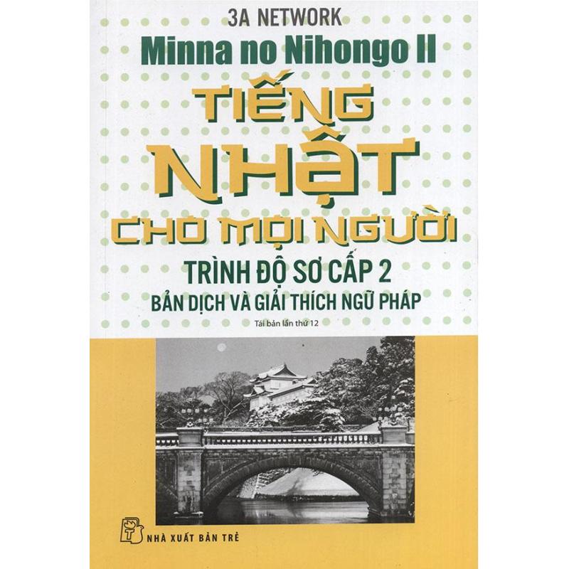Mua Tiếng Nhật cho mọi người Mina no Nihongo - Sơ cấp 2 - Bản dịch và giải thích ngữ pháp