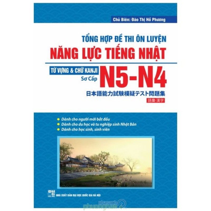 Mua Tổng Hợp Đề Thi Ôn Luyện Năng Lực Tiếng Nhật N5-N4 - Từ Vựng &
Chữ Kanji (Sơ cấp)