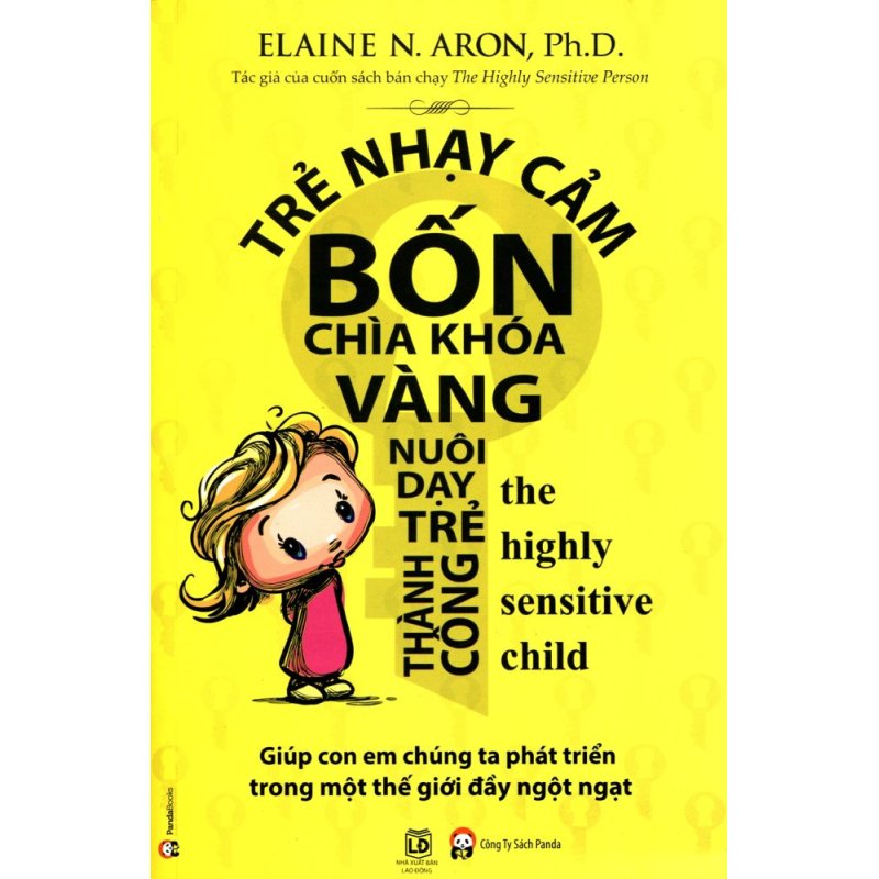 Mua Trẻ Nhạy Cảm - Bốn Chìa Khóa Vàng Nuôi Dạy Trẻ Thành Công