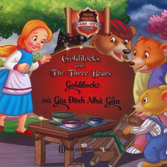 Truyện song ngữ Anh Việt - Goldilocks and the three bears - Goldilocks và gia đình nhà gấu