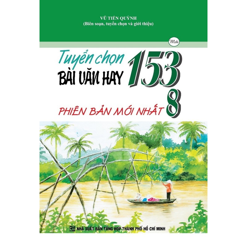 Mua Tuyển chọn 153 bài văn hay 8.