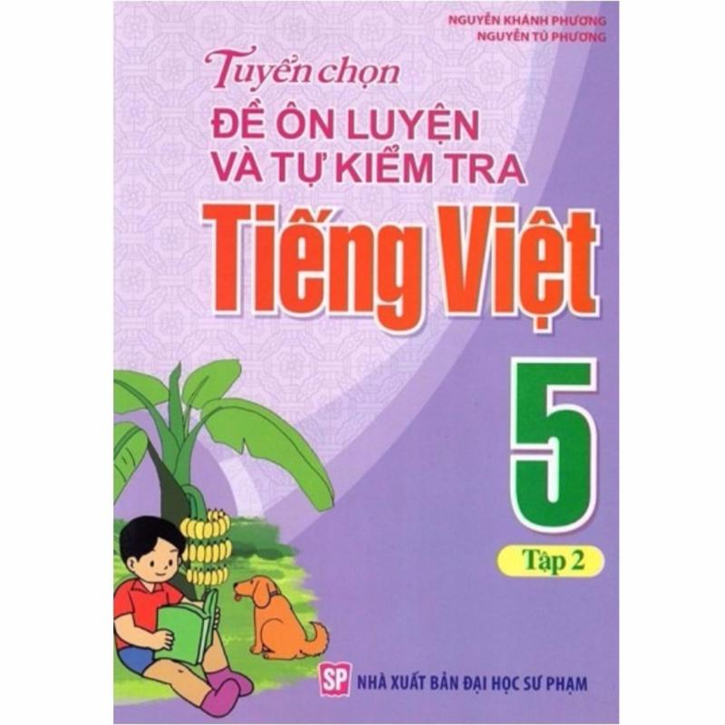 Mua Tuyển Chọn Đề Ôn Luyện Và Tự Kiểm Tra Tiếng Việt 5 - T2 B23