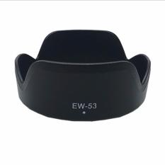 Đâu là giá chuẩn cho Lens hood EW-53 cho Canon EOS M- Ống kính EF-M 15-45 F3.5-6.3 IS STM  