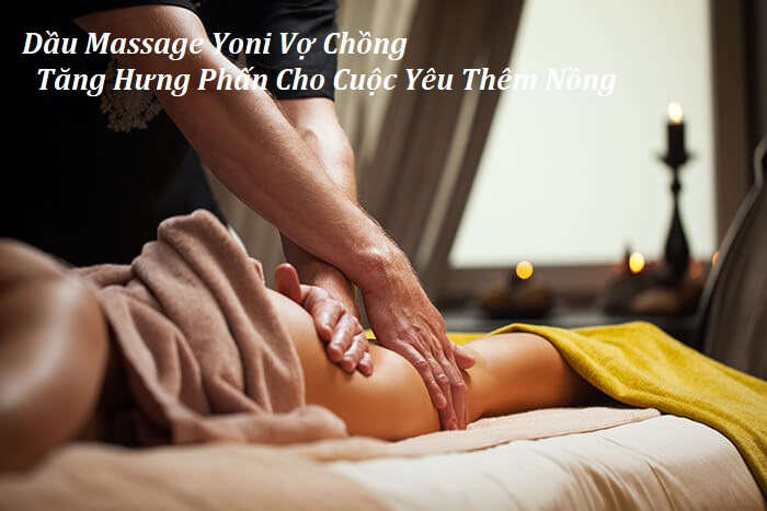Tinh Dầu Massage Yoni Toàn Thân Dùng Trong Spa