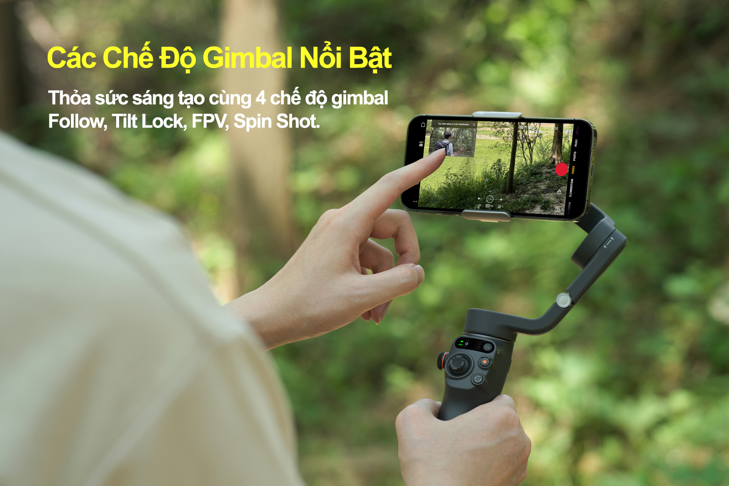 DJI Osmo Mobile bao gồm 4 chế độ gimbal follow, tilt lock, fpv, spin shot